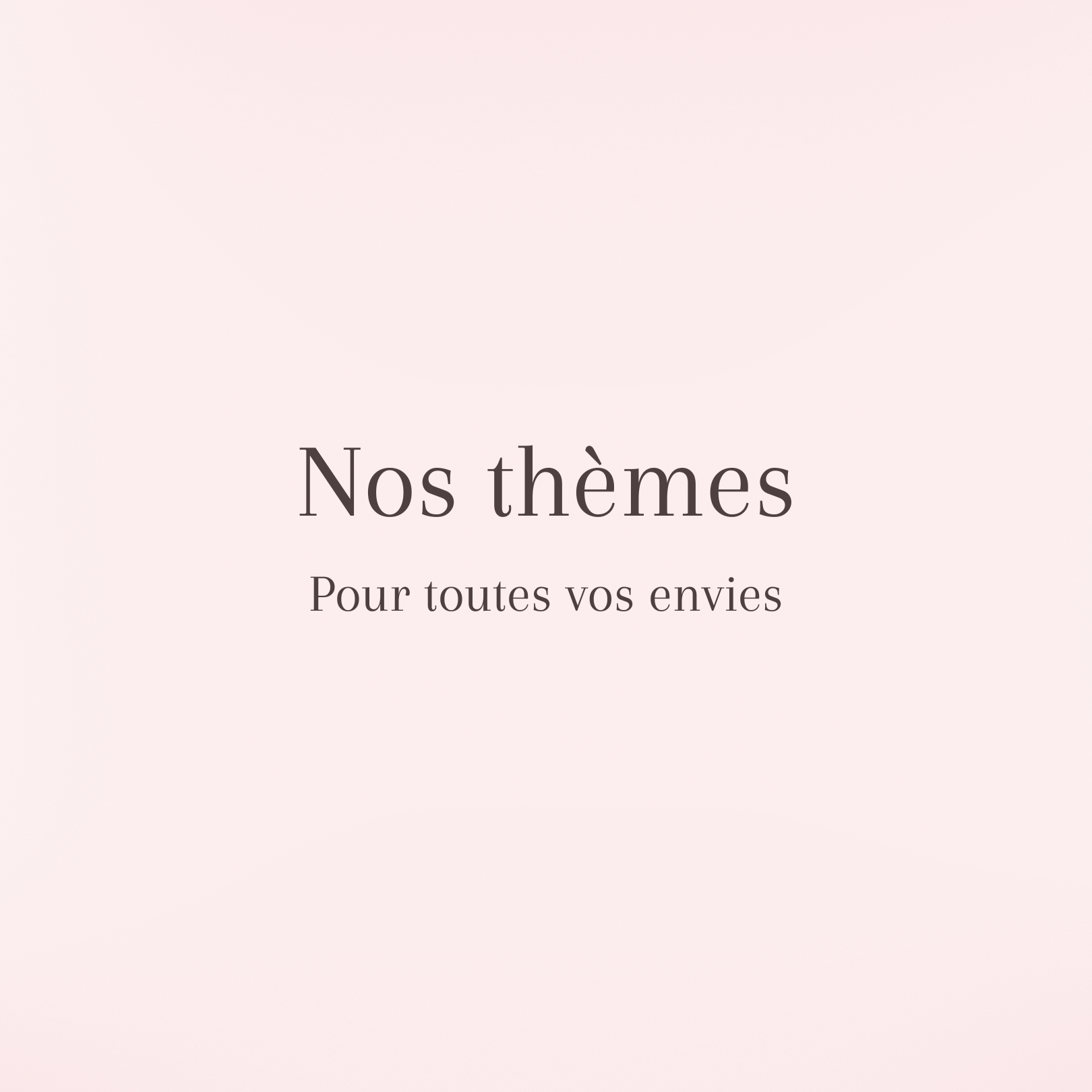 Nos thèmes